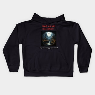 Watch out with HELLYWOOD! They are coming for your soul! Kids Hoodie